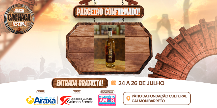 Parceiro Confirmado no Araxá Cachaça Festival 2026