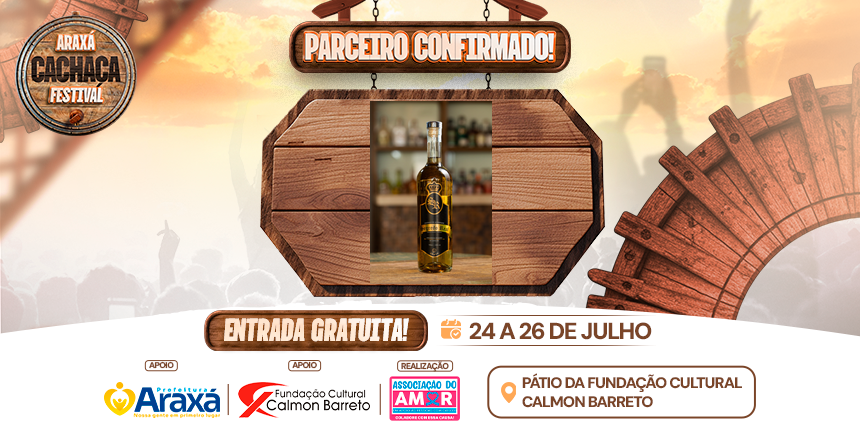 Parceiro Confirmado no Araxá Cachaça Festival 2026