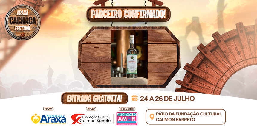 Parceiro Confirmado no Araxá Cachaça Festival 2026