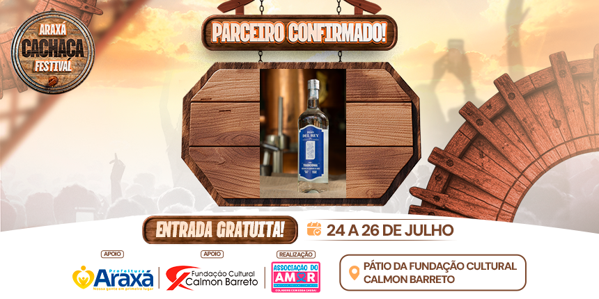 Parceiro Confirmado no Araxá Cachaça Festival 2026