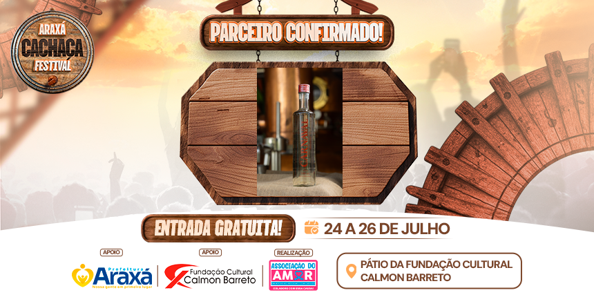 Parceiro Confirmado no Araxá Cachaça Festival 2026