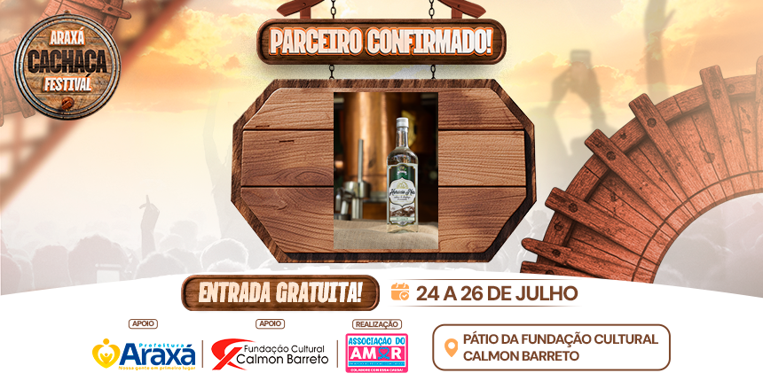 Parceiro Confirmado no Araxá Cachaça Festival 2026